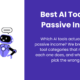 Best AI Tools for Passive Income